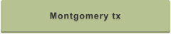 Montgomery tx