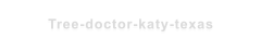 Tree-doctor-katy-texas
