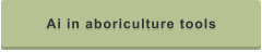 Ai in aboriculture tools