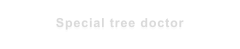 Special tree doctor